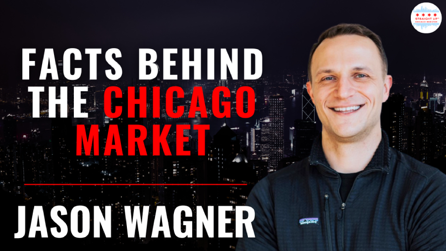 Episode 455: The Facts Behind The Red Hot Chicago Market with Jason Wagner